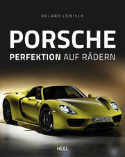 PORSCHE - PERFEKTION AUF RADERN