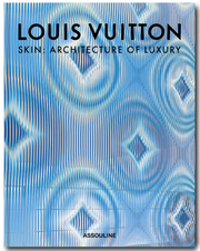 LOUIS VUITTON SKIN : ARCHITECTURE OF LUXURY